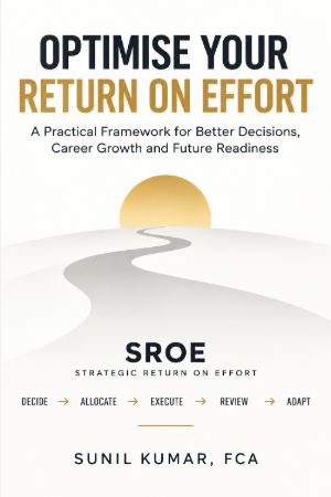 Book cover: Optimise Your Return on Effort by CA Sunil Kumar, FCA