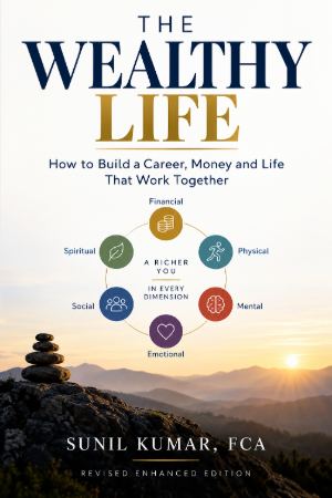 Book cover: The Wealthy Life by CA Sunil Kumar, FCA